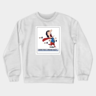 Look its a Bird! - Faster than a speeding bullet Crewneck Sweatshirt